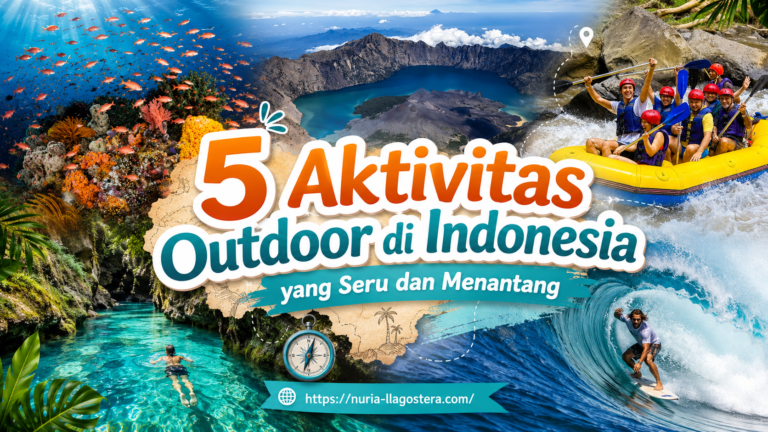 5 Aktivitas Outdoor di Indonesia yang Seru dan Menantang