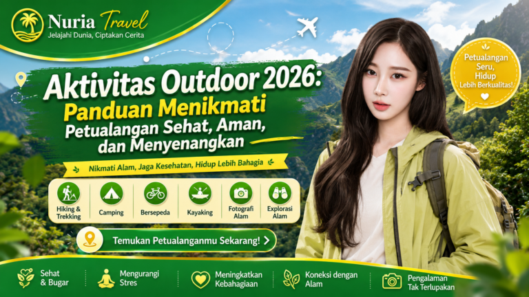 Aktivitas Outdoor 2026: Panduan Menikmati Petualangan Sehat, Aman, dan Menyenangkan